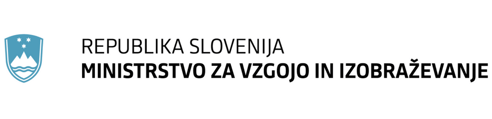 Ministrstvo za vzgojo in izobraževanje Ministrstvo za vzgojo in izobraževanje